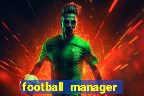 football manager 2021 touch 21.4.0 apk